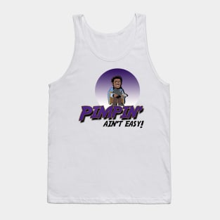 Pimpin' Ain't Easy Tank Top